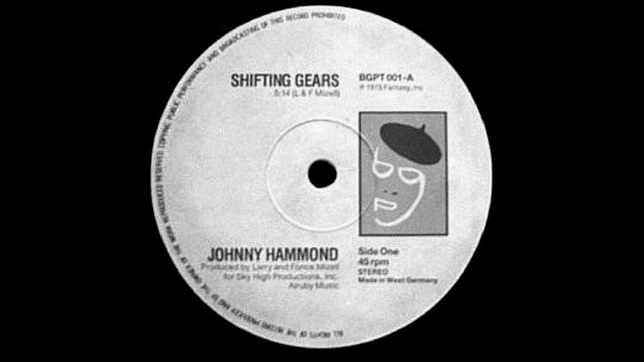 Johnny Hammond Shifting Gears (12" Extended) YouTube