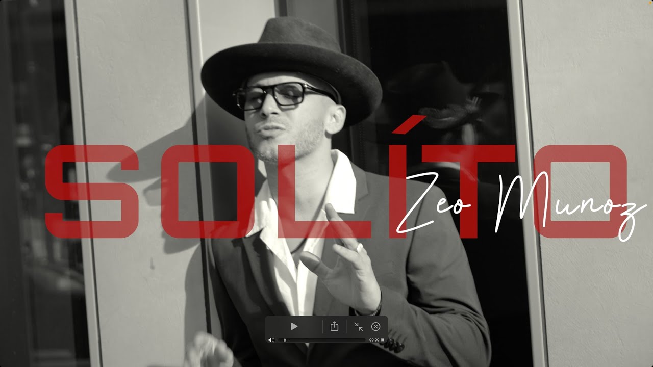 Zeo Muñoz - SOLITO (Video oficial)