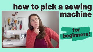 How to pick a sewing machine for beginners - 5 easy tips! Find the perfect sewing machine for you!