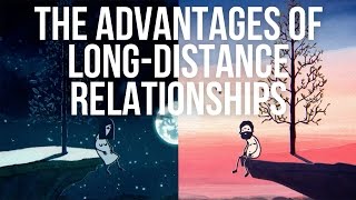 The Advantages of LongDistance Relationships