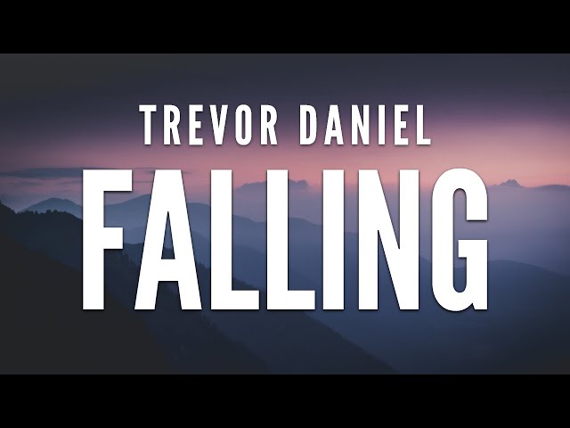 Trevor Daniel - Falling (Lyrics) class=