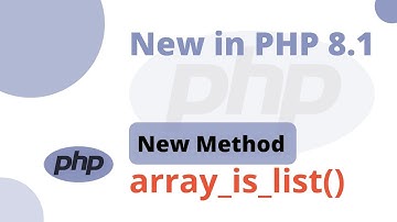 PHP 8.1 - New Method array_is_list()