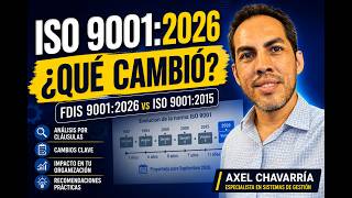 ISO 9001:2026 – Principales Cambios del FDIS vs ISO 9001:2015