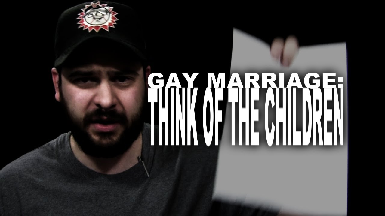 Gay Marriage: Think of the Children - YouTube