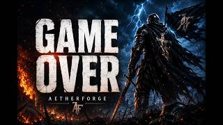 Game Over – Aetherforge