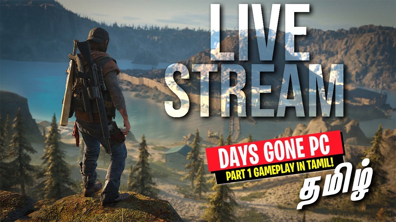 Days Gone PC Live Stream Tamil - Part 1 Gameplay