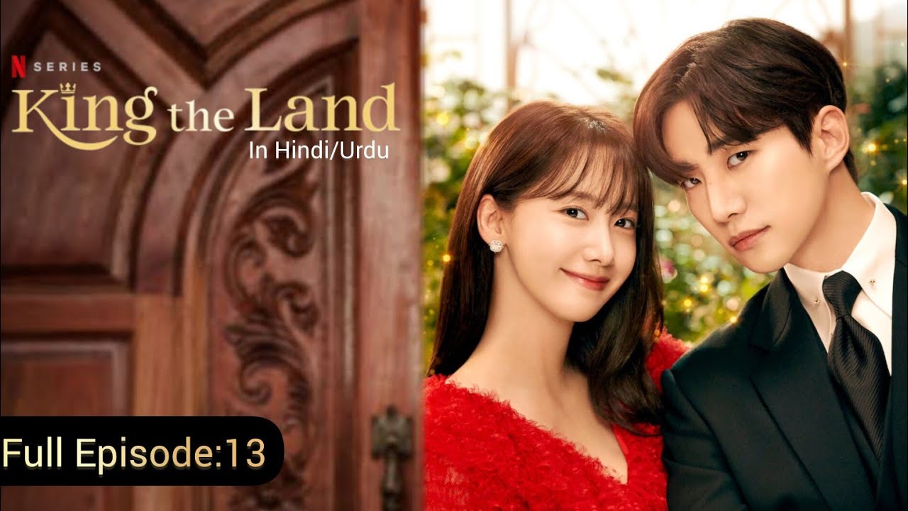 King The Land Episode 13 in Hindi/Urdu Dubbing Korean Drama