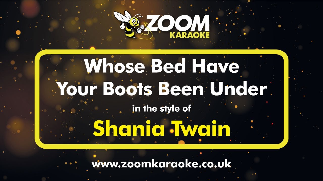Shania Twain - Whose Bed Have Your Boots Been Under - Karaoke Version from Zoom Karaoke