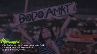Story wa kata kata bodo amat litensi 30 detik