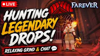 🔴 Hunting Legendary Drops in Farever | Relaxing Grind & Chat
