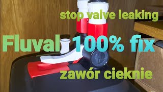 fluval stop valve leaking. 100% fix. fluval zawór cieknie. naprawa