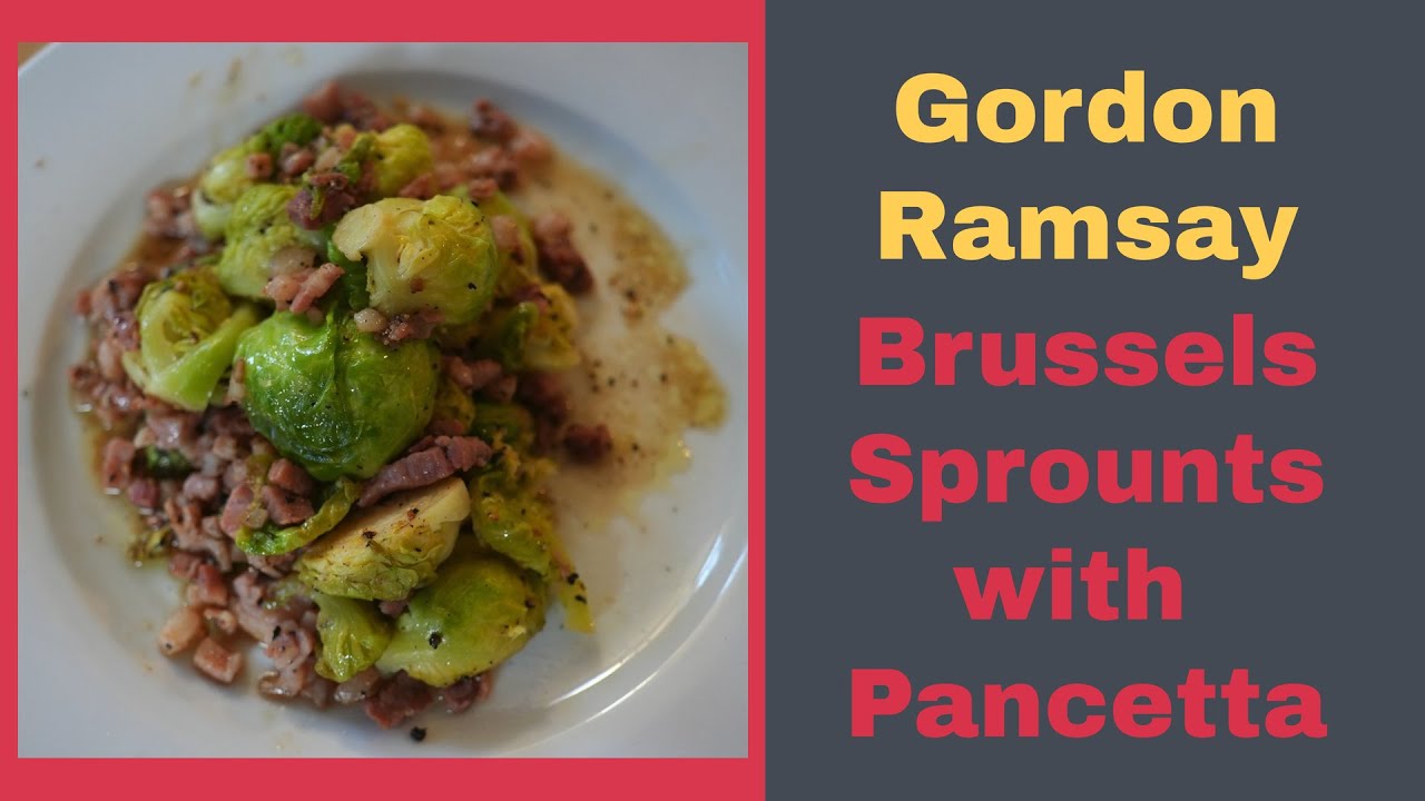 Gordon Ramsey S Brussels Sprouts With