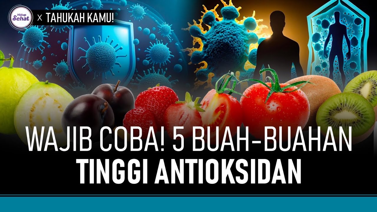 5 Buah Dengan Antioksidan Tinggi yang Bantu Tangkal Radikal Bebas | Hidup Sehat tvOne
