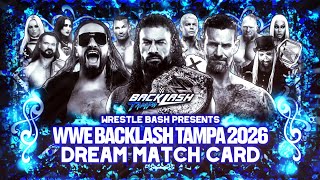 WWE Backlash Tampa 2026 Dream Match Card 