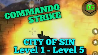 Commando Strike Gameplay in mobile // CITY OF SIN (Level 1-Level 5) //Digitech Gamerz screenshot 5