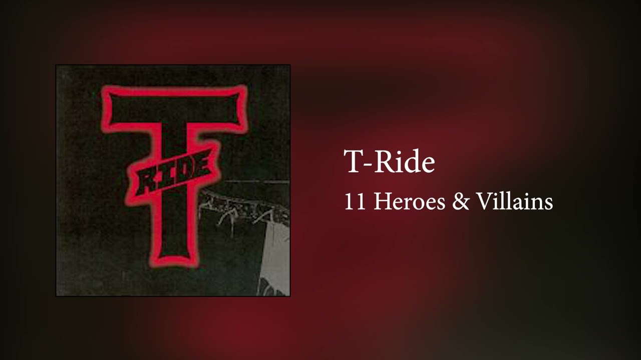T-Ride - Heroes & Villains