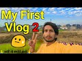 My first vlog   my first vlog 2  my first vlog on youtube 2023  saiyad raza vlogs 
