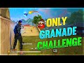 Power Of Grenade || Only Grenade  Challenge || Clash Squad - Free Fire