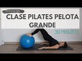 Pilates en Casa con Pelota Grande (39min). Fortalecimiento Global con Fitball.