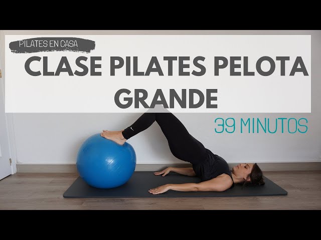 PILATES EN CASA. Fortalecimiento con Pelota Grande/Fitball [39min] 