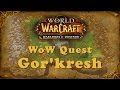 WoW Quest Gor Kresh WoW Quest Gor Kresh