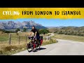 Cycling London to Istanbul