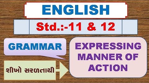 Std.11,12 | ENGLISH GRAMMAR | FUNCTION -  MANNER OF ACTION