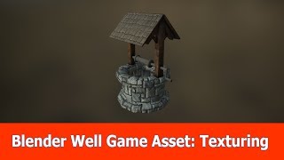 Blender Game Asset Well : Texturing with Substance Painter (4)