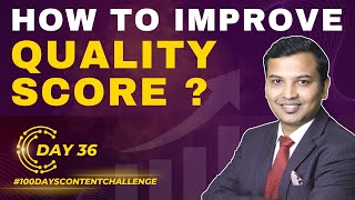 What Is Quality Score In Google Ads  | How To Improve Your Quality Score  | In-Depth Explanation