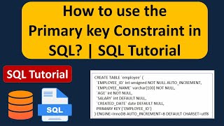 How to use the Primary key Constraint in SQL? | SQL Tutorial For Beginners | Learn SQL
