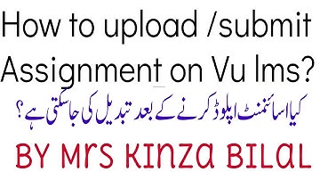 How to upload Assignment on LMS? | Kinza Bilal