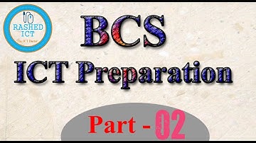 38 BCS ICT Preparation Part 2 By Rashed ICT