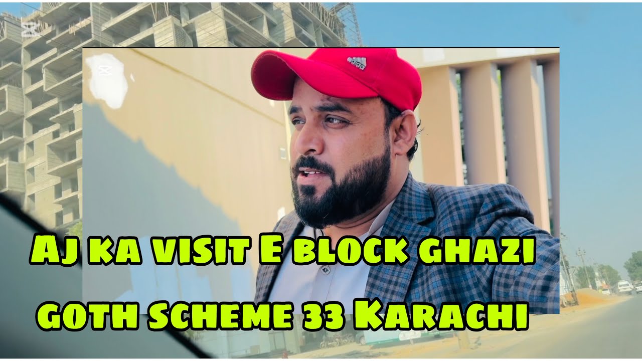 Ghazi goth scheme 33 Karachi