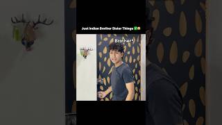 Late Ho Raha Tha Mujhe Indian Brother Sister Things