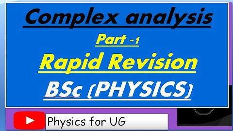 COMPLEX ANALYSIS | MATHEMATICAL PHYSICS | BSC NEP PHYSICS