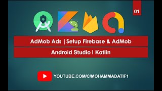 AdMob Ads | 01 Setup Firebase & AdMob |  Android Studio | Kotlin