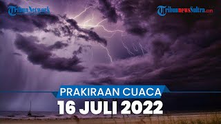 Prakiraan Cuaca Sultra Menurut BMKG, Sabtu 16 Juli 2022: Sejumlah Wilayah Berpotensi Hujan & Angin