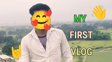 MY FIRST VLOG || MY FIRST VLOG VIRAL || MY FIRST VLOG TODAY 