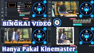 Cara Membuat Bingkai Video di Kinemaster - Bingkai Video Keren