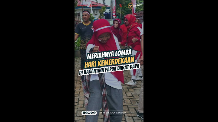 Meriahnya Lomba Hari Kemerdekaan di Karantina Papua Barat Daya 🎉 🥳