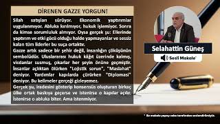 Direnen Gazze Yorgun - Selahattin Güneş
