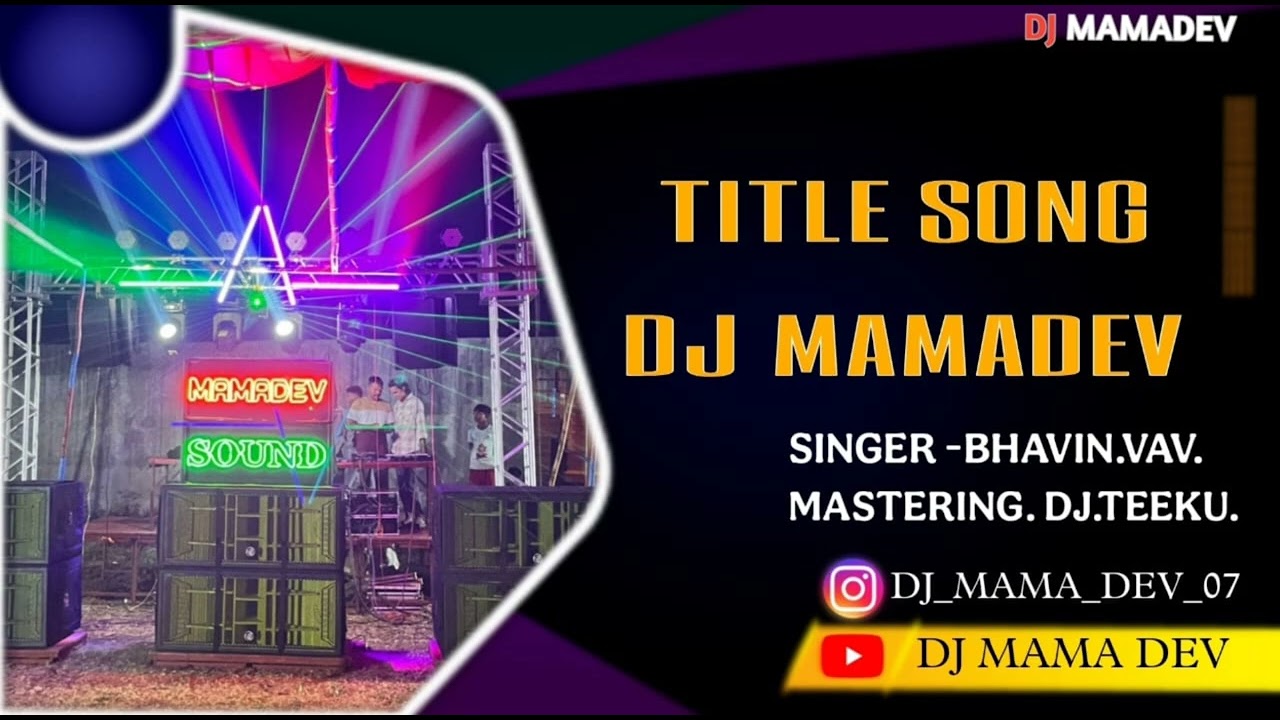 TITLE SONG DJ MAMADEV_F.T DJ TEEKU.