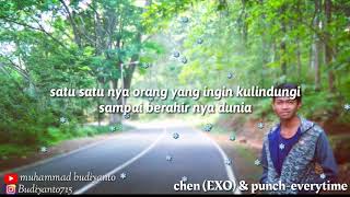 Terjemahan lagu everytime-chen(exo) & punch