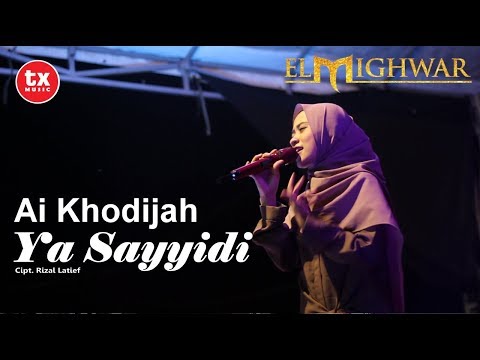 Free Download Ya Sayyidi - Ai Khodijah ( El Mighwar ) Live Perform Mp3 dan Mp4