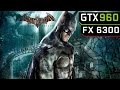 Batman Arkham Asylum GTX 960 4GB | 1080p MAXIMUM Settings | FRAME-RATE TEST