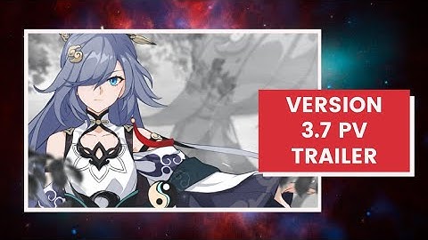 Sublime Spring - Honkai Impact 3rd Trailer Version Update 3.7 PV - 崩坏3
