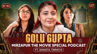 Why Is the Mirzapur Movie Not What You Think? | The Untold Story of Golu Gupta | UT EP184