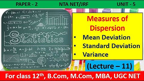 Business Statistics| Measures of Dispersion (Mean Deviation,Standard Deviation,Variance) NTA NET/JRF