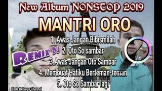 DJ REMIX NONSTOP MANTRI ORO - AHSIAP ANGKA ANGIN BAPANAS NIH - Enda Detuage
