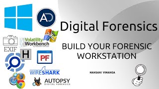 Digital Forensic: Build your Forensic Workstation